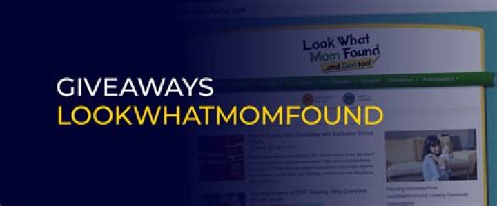 LookWhatMomFound Giveaways: Win Prizes & More!